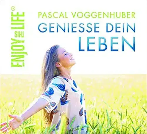 Genieße dein Leben