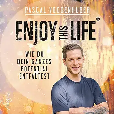 ENJOY THIS LIFE® Potenzial entfalten