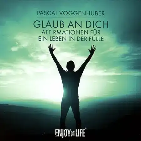 ENJOY THIS LIFE® CD: Glaub an dich